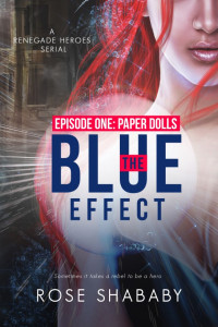 Shababy Rose — The Blue Effect, Episode One: Paper Dolls