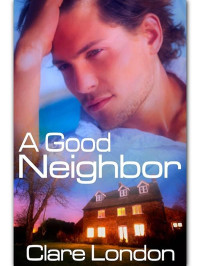 London Clare — A Good Neighbor