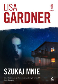 Lisa Gardner — Szukaj mnie