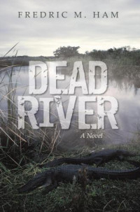 Ham, Fredric M — Dead River