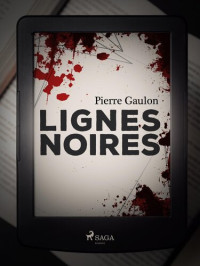 Pierre Gaulon — Lignes Noires