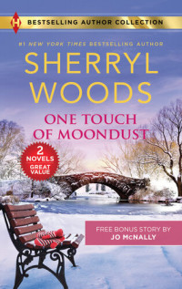 Sherryl Woods, Jo McNally — One Touch of Moondust & A Man You Can Trust