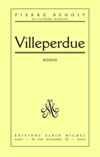 Pierre Benoit — Villeperdue (French Edition)