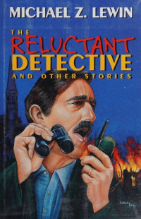 Michael Z Lewin — The reluctant detective