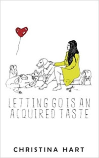 Christina Hart — Letting Go Is an Acquired Taste