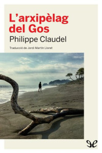 Philippe Claudel — L’arxipèlag del Gos