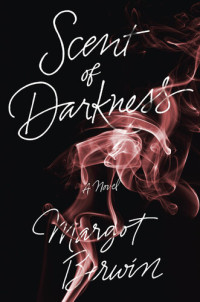 Margot Berwin — Scent of Darkness