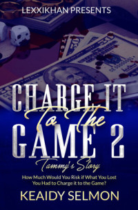 Keaidy Selmon — Charge it to the Game 2: Tammy's Story