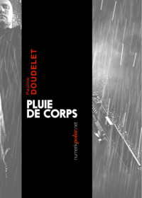 Pauline Doudelet — Pluie de corps