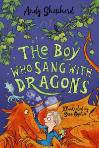 Andy Shepherd — The Boy Who Sang with Dragons