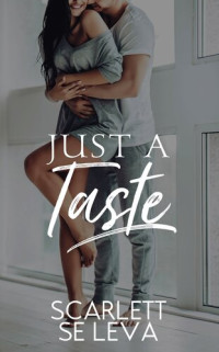 Scarlett Se Leva — Just a Taste (Determined, #1)