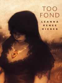 Hieber, Leanna Renee — Too Fond