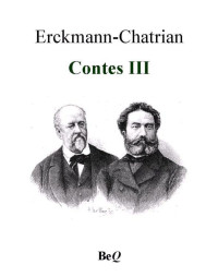 Erckmann-Chatrian — Contes III