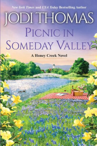 Jodi Thomas — Picnic in Someday Valley: A Heartwarming Texas Love Story