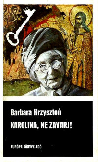 Barbara Krzyszton — Karolina, ne zavarj!