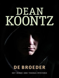 Koontz Dean — Odd Thomas 03 - De broeder