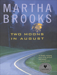 Martha Brooks — Two Moons in August