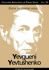 Yevtushenko  Yevgueni — Colección Antológica de Poesía Social 56