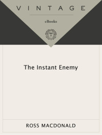 Ross Macdonald — The Instant Enemy - Lew Archer #14