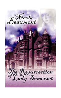 Beaumont Nicola — The Resurection of Lady Somerset