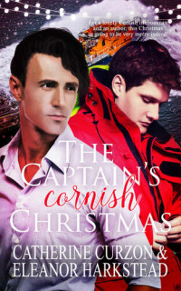 Catherine Curzon; Eleanor Harkstead — The Captain's Cornish Christmas