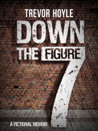 Hoyle Trevor — Down the Figure 7