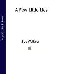 Welfare Sue — A Few Little Lies