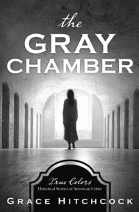 Grace Hitchcock — The Gray Chamber