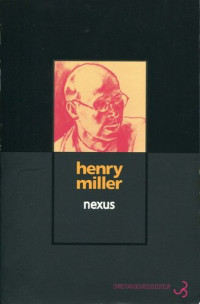 Henry Miller — La crucifixion en rose, tome 3 : Nexus