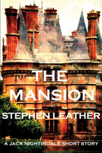 Stephen Leather — The Mansion (A Jack Nightingale Short Story)