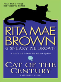 Brown, Rita Mae — Cat of the Century