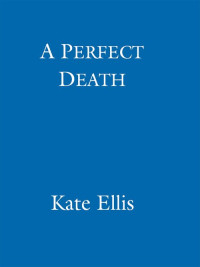 Ellis Kate — A Perfect Death: