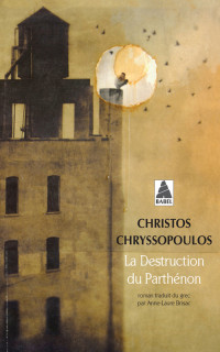 Chrissopoulos Chrystos — La destruction du Parthénon