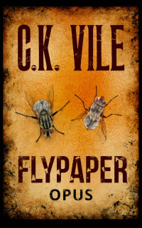Vile, C K — Flypaper Opus