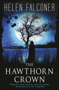 Falconer Helen — The Hawthorn Crown