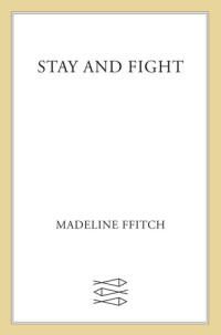 Madeline Ffitch — Stay and Fight