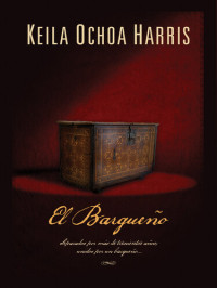 Keila Ochoa Harris — El bargueño