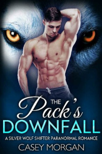 Casey Morgan — The Pack's Downfall