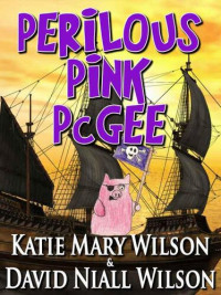 Katie Mary Wilson, David Niall Wilson — Perilous Pink PcGee