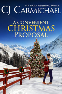 C.J. Carmichael — A Convenient Christmas Proposal