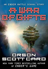 Card, Orson Scott — A War of Gifts