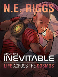 Riggs, N E — Life Across the Cosmos