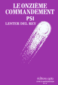 Lester Del Rey — Le Onzième Commandement / Psi