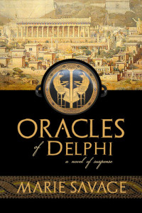 Marie Savage — Oracles of Delphi: A Novel of Suspense