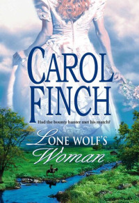 Carol Finch — Lone Wolf's Woman