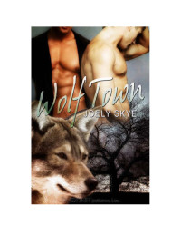 Skye Joely — Wolf Town