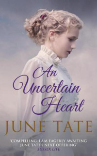 Tate June — An Uncertain Heart