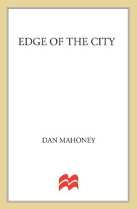 Dan Mahoney — The Edge Of The City