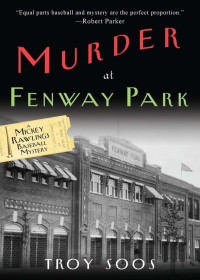 Soos Troy — Murder At Fenway Park