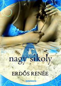 Erdős Renée — A nagy sikoly